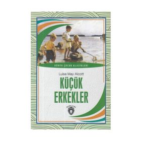 DÜNYA KLASIKLERI KÜÇÜK ERKEKLER - LOUISA MAY ALCOTT