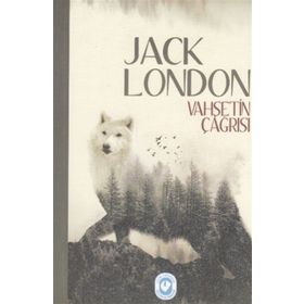 DÜNYA KLASIKLERI - VAHŞETİN ÇAĞRISI - JACK LONDON