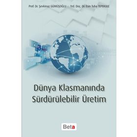 Dünya Klasmanında Sürdürülebilir Üretim - Şevkinaz Gümüşoğlu Esin Tuba Tepekule