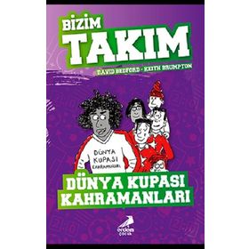Dünya Kupası Kahramanları - Bizim Takım - David Bedford - Keith Brumpton