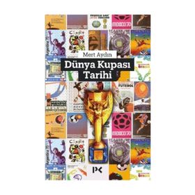 Dünya Kupası Tarihi - Mert Aydın