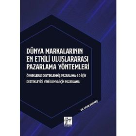 Dünya Markalarının En Etkili Uluslararası Pazarlama Yöntemleri - Hasan Bardakçı
