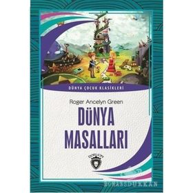 DÜNYA MASALLARI - ROGER ANCELYN GREEN