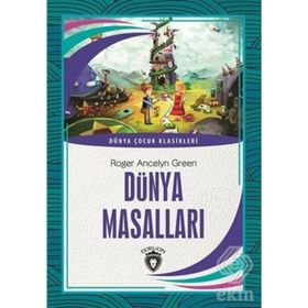 DÜNYA MASALLARI - ROGER ANCELYN GREEN