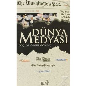 DÜNYA MEDYASI - ÖZGÜR GÖNENÇ