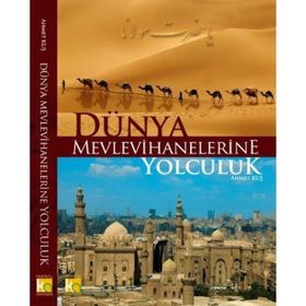 DÜNYA MEVLEVIHANELERINE YOLCULUK - GENEL