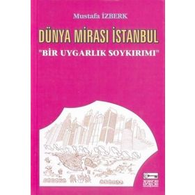 Dünya Mirası İstanbul - Mustafa İzberk