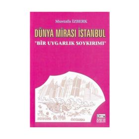Dünya Mirası İstanbul - Mustafa İzberk