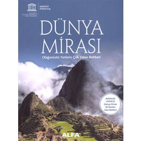 DÜNYA MIRASI OLAĞANÜSTÜ YERLERIN ÇOK SATAN REHBERI - KOLEKTIF