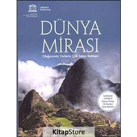 DÜNYA MIRASI OLAĞANÜSTÜ YERLERIN ÇOK SATAN REHBERI - KOLEKTIF