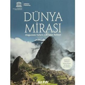 DÜNYA MIRASI OLAĞANÜSTÜ YERLERIN ÇOK SATAN REHBERI - KOLEKTIF