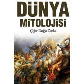 Dünya Mitolojisi - Çığır Doğu Zorlu