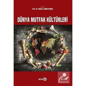 Dünya Mutfak Kültürleri - Beta Basım Yayım