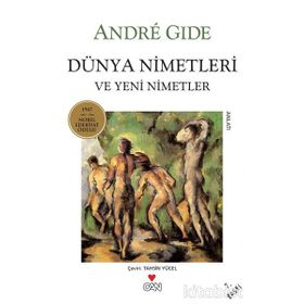 Dünya Nimetleri ve Yeni Nimetler - Andre Gide