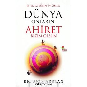 Dünya Onların Ahiret Bizim Olsun - Arif Arslan