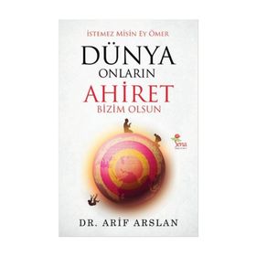 Dünya Onların Ahiret Bizim Olsun - Arif Aslan
