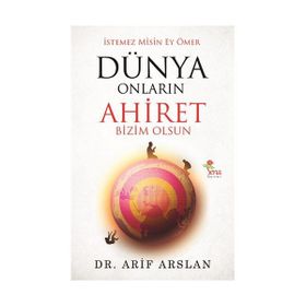 Dünya Onların Ahiret Bizim Olsun - Arif Aslan