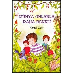DÜNYA ONLARLA DAHA RENKLI - KEMAL ÖZER