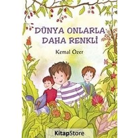DÜNYA ONLARLA DAHA RENKLI - KEMAL ÖZER