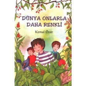 DÜNYA ONLARLA DAHA RENKLI - KEMAL ÖZER