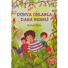 DÜNYA ONLARLA DAHA RENKLI - KEMAL ÖZER