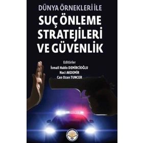 Dünya Örnekleri ile Suç Önleme Stratejileri ve Güvenlik Tiav Kolektif