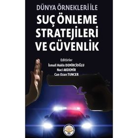 Dünya Örnekleri ile Suç Önleme Stratejileri ve Güvenlik Tiav Kolektif