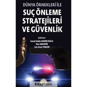 Dünya Örnekleri ile Suç Önleme Stratejileri ve Güvenlik Tiav Kolektif