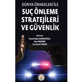 Dünya Örnekleri ile Suç Önleme Stratejileri ve Güvenlik Tiav Kolektif