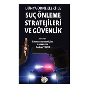 Dünya Örnekleri ile Suç Önleme Stratejileri ve Güvenlik Tiav Kolektif