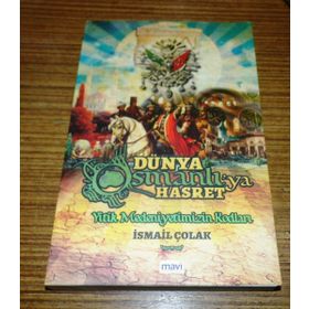 Dünya Osmanlıya Hasret - İsmail Çolak