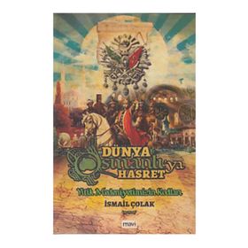 Dünya Osmanlıya Hasret - İsmail Çolak