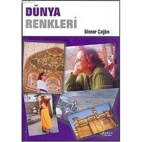 DÜNYA RENKLERI - BINNUR ÇAĞLIN