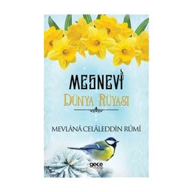 Dünya Rüyası - Mesnevi - Mevlana Celaleddin Rumi