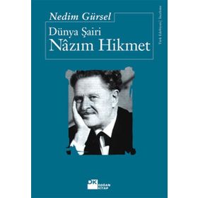 Dünya Şairi Nazım Hikmet - Nedim Gürsel