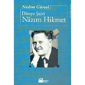 Dünya Şairi Nazım Hikmet - Nedim Gürsel