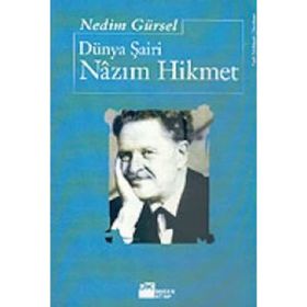 Dünya Şairi Nazım Hikmet - Nedim Gürsel