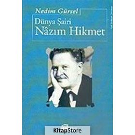 Dünya Şairi Nazım Hikmet - Nedim Gürsel