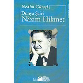 Dünya Şairi Nazım Hikmet - Nedim Gürsel