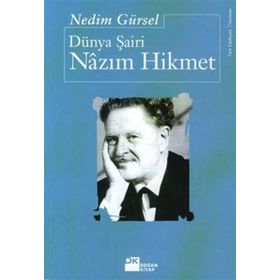 Dünya Şairi Nazım Hikmet - Nedim Gürsel