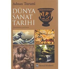 DÜNYA SANAT TARIHI - ADNAN TURANI