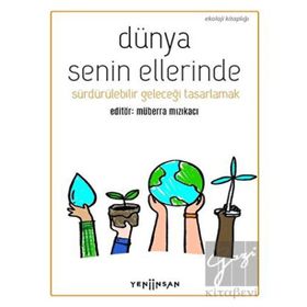 Dünya Senin Ellerinde Müberra Mızıkacı