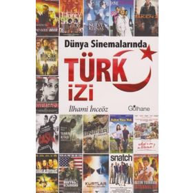 Dünya Sinemalarında Türk İzi - ilhami inceoz