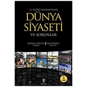 DÜNYA SIYASETI VE SORUNLAR - KEMAL GIRGIN;IŞIK BIREN