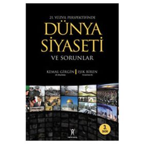 DÜNYA SIYASETI VE SORUNLAR - KEMAL GIRGIN;IŞIK BIREN