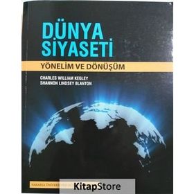 Dünya Siyaseti Yönelim ve Dönüşüm - Shannon Lindsey Blanton Charles William Kegley
