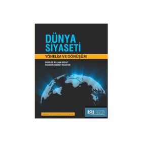 Dünya Siyaseti Yönelim ve Dönüşüm - Shannon Lindsey Blanton Charles William Kegley