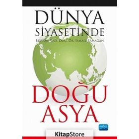 Dünya Siyasetinde Doğu Asya - İsmail Ermağan