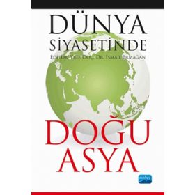 Dünya Siyasetinde Doğu Asya - İsmail Ermağan