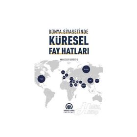 Dünya Siyasetinde Küresel Fay Hatları - Kollektif